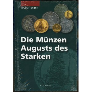 Kahnt Helmut - Die Münzen Augusts des Starkes, Regenstauf 2009, ISBN 9783866465237