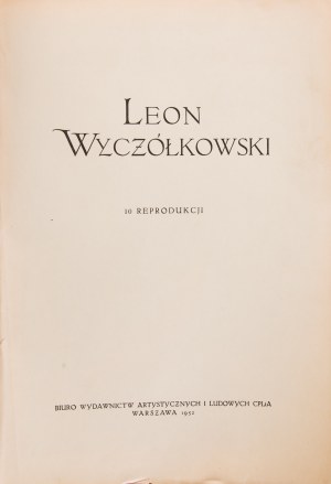 Leon WYCZÓŁKOWSKI (1852 - 1936) wg, Teka 10 reprodukcji, 1952