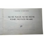 K. MAKUSZYŃSKI, M. WALENTYNOWICZ - Cries for nothing, screams for nothing. The end of Fiki-Miki's adventures. Kraków 1978