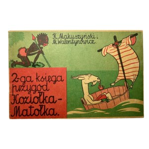 K. Makuszyński and M. Walentynowicz - 2nd book of the adventures of Koziołek Matołek, Kraków 1980