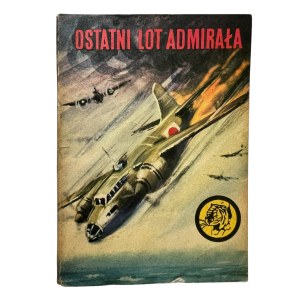 TYGRYS Seria Wojenna - Ostatni lot Admirała, 1974