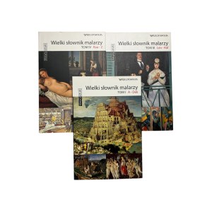 Klasycy sztuki / Art classics - WIELKI SŁOWNIK MALARZY VOL. 1, 3, 4