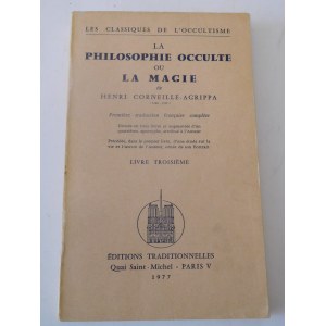 1977. [MAGIA I FILOZOFIA OKULTYSTYCZNA] AGRIPPA HENRICUS CORNELIUS, LA PHILOSOPHIE OCCULTE OU LA MAGIE (…).