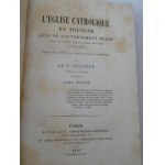 1876. LESCOEUR LOUIS, L'Eglise catholique en Pologne sous le Gouvernement russe depuis le premier partage jusqu'à nos jours (1772-1875) (...).