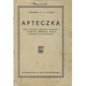 BIEGAŃSKI, Jan; Rychter, Stanisław - Apteczka przy dworze, szkole, plebanji i fabryce