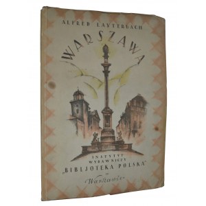 LAUTERBACH, Alfred - Warszawa: z 166 ilustracjami. 1925