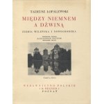 LOPALEWSKI, Tadeusz - Tra il Niemen e la Dvina: le terre di Vilnius e Novgorod. 1938