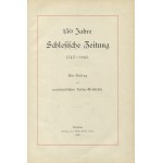 WEIGELT, Karl - 150 anni di Schlesische Zeitung: 1742-1892
