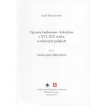 TOMASZEWSKI, Jacek - Oprawy haftowane i tekstylne z XVI-XIX wieku w zbiorach polskich