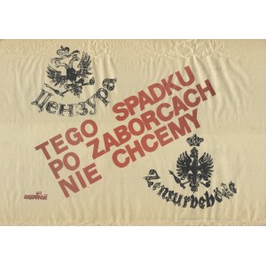 [PLAKAT] Tego spadku po zaborcach nie chcemy