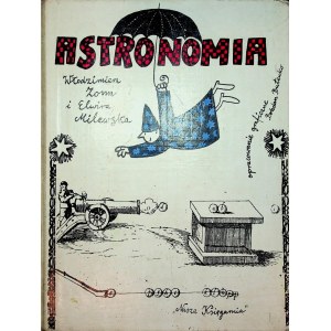 MILEWSKA E., ZONN Wł. - ASTRONOMY Illustrations by Bohdan Butenko Edition 1