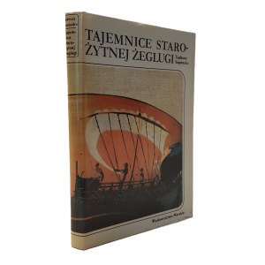 ŁOPOSZKO Tadeusz - TAJEMNICE STAROŻYTNEJ ŻEGLUGI Wyd. I Ilustracje