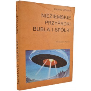 NIZIURSKI Edmund - NIEZIEMSKIE PRZYPADKI BUBLA I SPÓŁKA Illustrations by Piotr Obarek