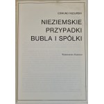 NIZIURSKI Edmund - NIEZIEMSKIE PRZYPADKI BUBLA I SPÓŁKA Illustrations by Piotr Obarek