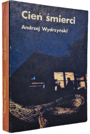 WYDRZYŃSKI Andrzej - CIEŃ ŚMIERCI Wydanie I