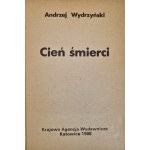 WYDRZYŃSKI Andrzej - CIEŃ ŚMIERCI Wydanie I