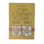 ŁOSSOWSKI Piotr - LITHUANIA A SPRAWL OF POLAND 1939-1940 Illustrations