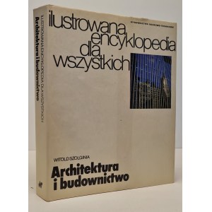 VITOLD SCHOLGINIA - ARCHITECTURE AND CONSTRUCTION Series Illustrated encyclopedia for everyone.