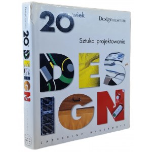 McDERMOTT Catherine - DESIGN XX WIEK: SZTUKA PROJEKTOWANIA