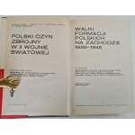 POLSKI CZYN ZBROJNY W II WOJNIE ŚWIATOWEJ. WALKI FORMACJI POLSKICH NA ZACHODZIE 1939- 1945 Wyd. 1981 red. BIEGAŃSKI W.