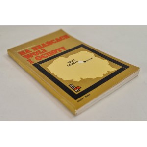 SADZEWICZ Marek - NA SZAŃCACH WOLI I OCHOTY WYDANIE I, Warszawa 1972 z serii Biblioteka pamięci pokoleń Fotografie