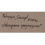 Patrycja Szmyt (ur. 1999, Kościerzyna), Wzajemne przyciąganie, 2024