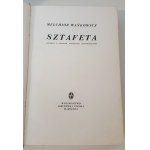 WAŃKOWICZ Melchior - SZTAFETA Książka o polskim pochodzie gospodarczym