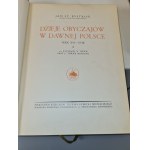 BYSTROŃ Jan St. - DZIEJE OBYCZAJÓW W DAWNEJ POLSCE Wiek XVI-XVIII T. I-II