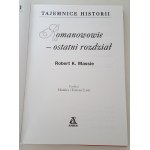 MASSIE Robert K. - ROMANOWIE: OSTATNI ROZDZIAŁ Seria: Tajemnice historii ILUSTRACJE