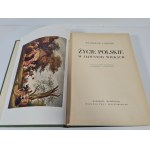 ŁOZIŃSKI Władysław - ŻYCIE POLSKIE W DAWNYCH WIEKACH Wyd.1937
