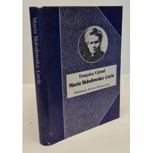 GIROUD Francoise - MARIA SKŁODOWSKA-CURIE Seria Biografie Sławnych Ludzi. Wydanie 1.