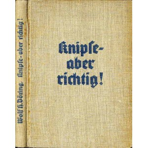 Knipse - aber richtig! Ein volkstümliches photographisches Lehrbuch, 1939