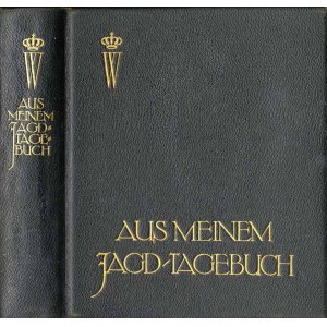 Wilhelm Kronprinz von Preußen: Aus meinem Jagdtagebuch, 1912
