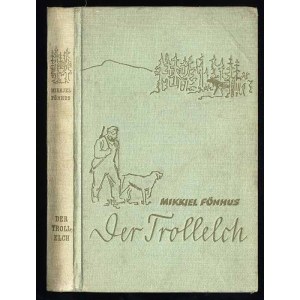 Mikkjel Fönhus: Der Troll-Elch. Die Geschichte Gaupas, des Jägers vom Mottal, 1926