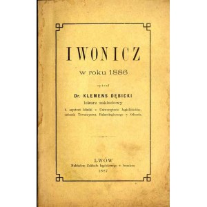 Klemens Dębicki: Iwonicz w roku 1886, sprawozdanie roczne wydanie 1887