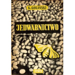 Kazimierz Golański: Jedwabnictwo, wydanie 2 1949, poradnik