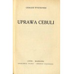 Cezariusz Wyrzykowski: Uprawa cebuli, wydanie jedyne 1935