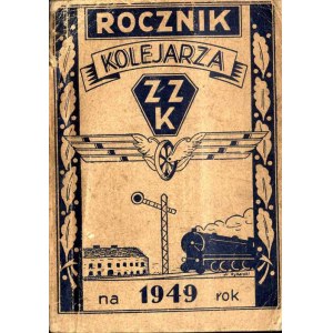 Rocznik Kolejarza. Kalendarz, informator, notatnik na rok 1949. R.11 (1949)