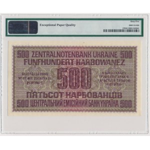 Ukraine, 500 karbovantsiv 1942 - PMG 65 EPQ