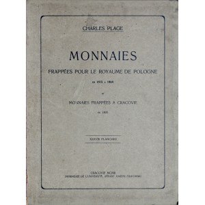 Plage K., Monnaies frappées pour le Royaume de Pologne en 1815 à 1864 et monnaies frappées à Cracovie en 1835, Kraków 1902.