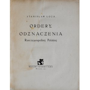 Łoza S., Ordery i odznaczenia Rzeczypospolitej Polskiej, Warszawa 1925.