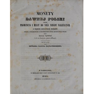 Zagórski I., Monety dawnej Polski z trzech ostatnich wieków, Warszawa 1845.