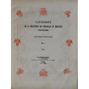 Czapski E., Kolekcja medali i monet Emeryka Hutten-Czapskiego, Tom I-V, Paryż 1871, 1872, Kraków 1880, 1891, 1916.