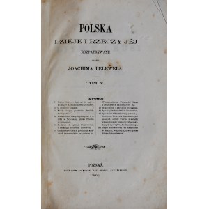 Lelewel J., Polska, dzieje i rzeczy jej, Tom V, Poznań 1863.