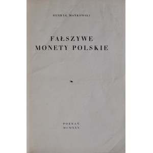 Mańkowski H., Fałszywe monety polskie, Poznań 1930.