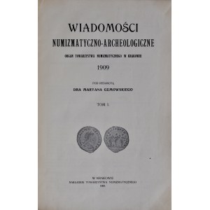 Gumowski M., Wiadomości numizmatyczno-archeologiczne, Tom I, Kraków 1909.