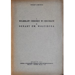 Gumowski M., Bolesław Chrobry w Czechach; Denary św. Wojciecha, Kraków 1935.