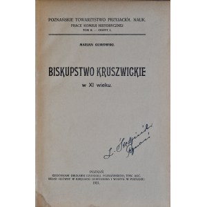 Gumowski M., Biskupstwo Kruszwickie w XI wieku, Poznań 1921.