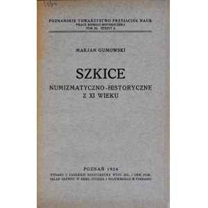 Gumowski M., Szkice numizmatyczno-historyczne z XI wieku, Poznań 1924.