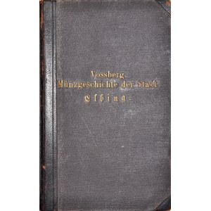 Vossberg F.A., Münzgeschichte der Stadt Elbing, Berlin 1844.